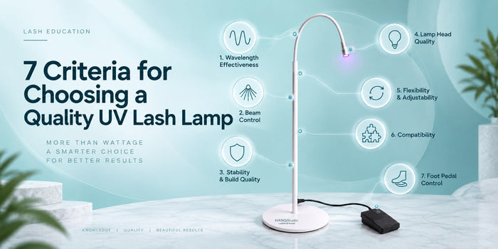 Don’t Just Look at Power: 7 Things to Consider When Choosing a Quality UV Lash Lamp